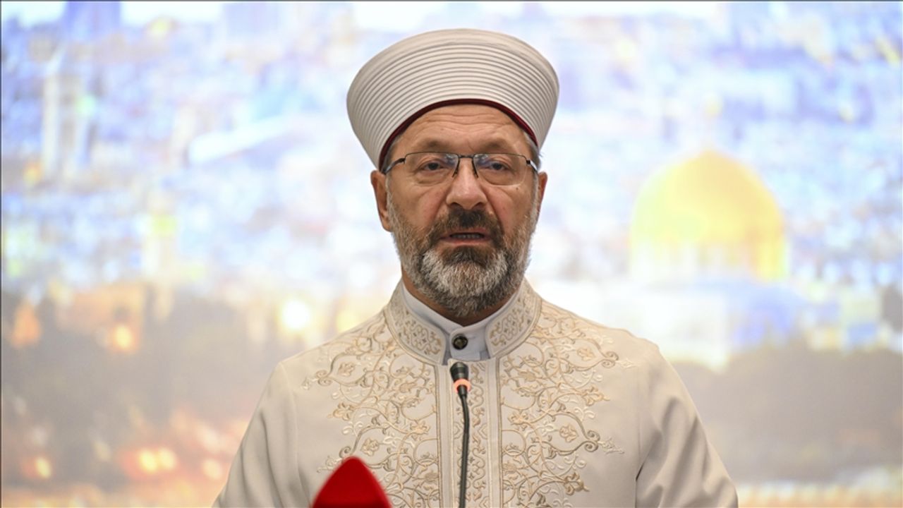 Diyanet İşleri Başkanı: Müslümanlar Birlikte Hareket Etmelidir