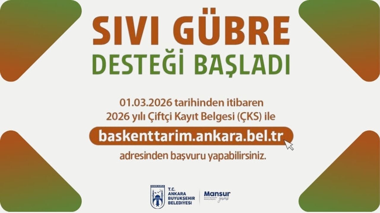 Ankara’da Sıvı Gübre Desteği Başlıyor: Başvurular Ne Zaman?