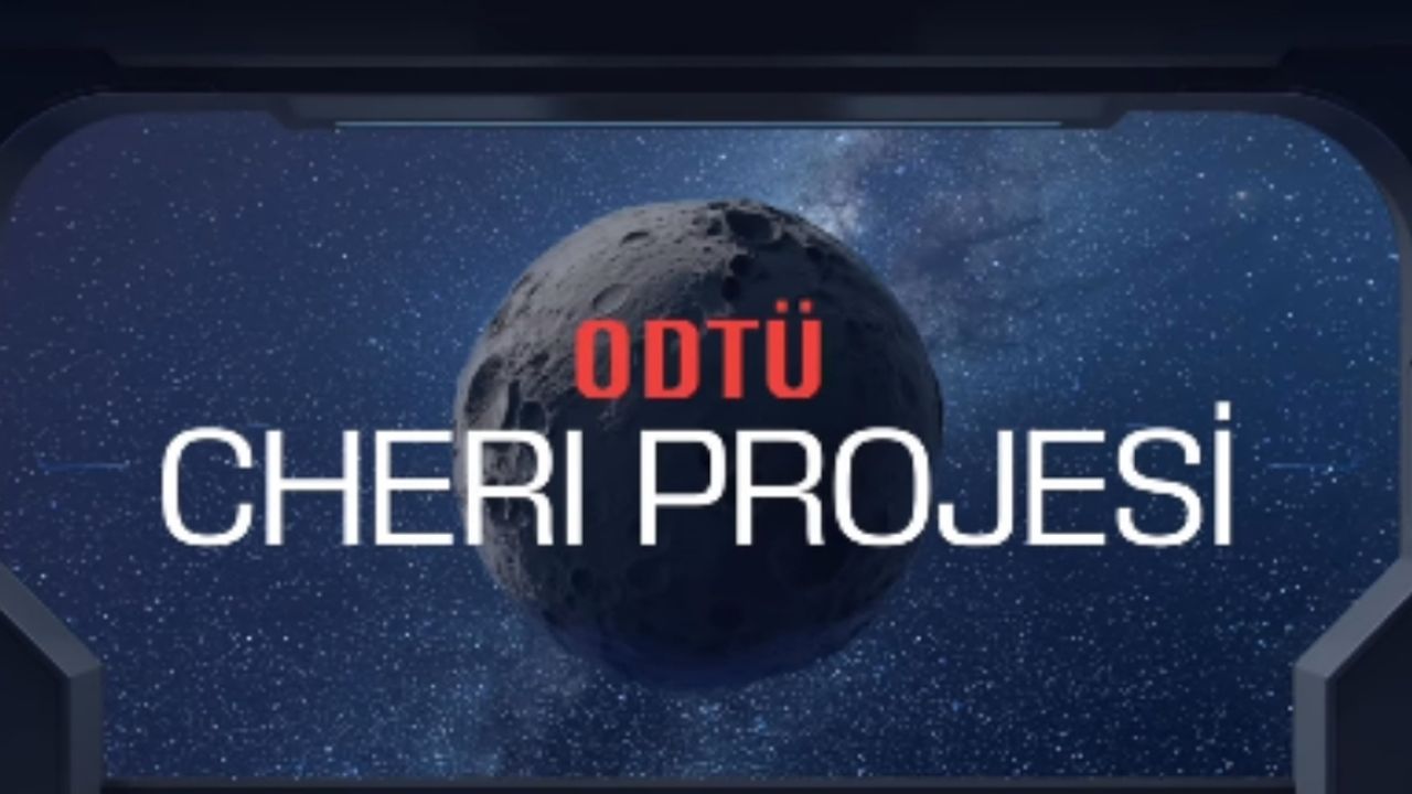 ODTÜ Ay’a mı Gidiyor? CHERI Projesi Yolda