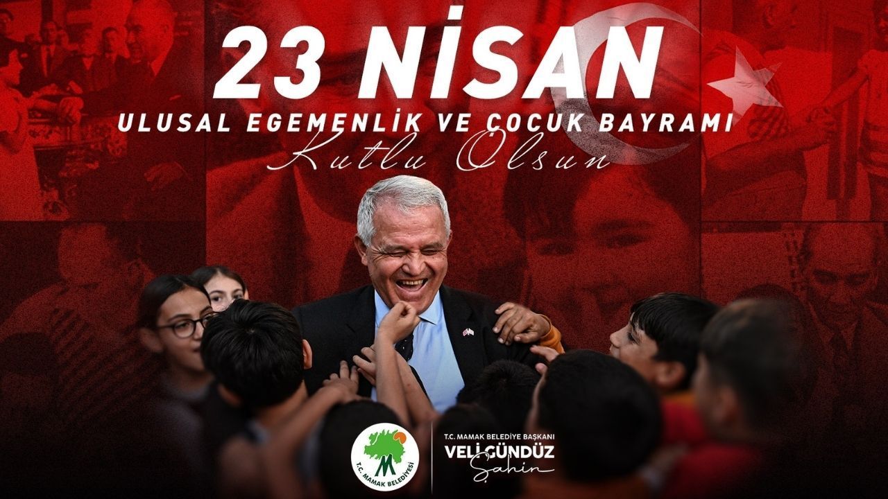 Mamak Belediye Başkanı Şahin'den 23 Nisan'da Güvenli Eğitim Vurgusu