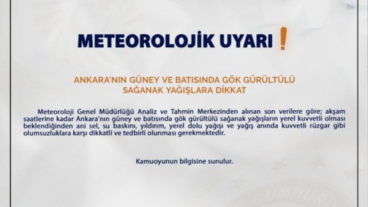Ankara Valiliği’nden Kuvvetli Sağanak, Sel ve Dolu Uyarısı