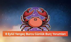 8 Eylül Yengeç Burcu Günlük Burç Yorumları