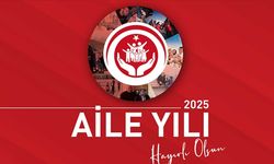 2025 Aile Yılı İlan Edildi!