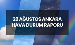 ANKARA HAVA DURUMU | 29 Ağustos 2025 Ankara’da yağmur yağacak mı? Ankara günlük ve 5 günlük hava durumu tahmini!