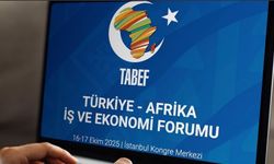 Türkiye-Afrika İş ve Ekonomi Forumu İstanbul’da Başlıyor