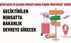 İşyeri Ruhsatında Gecikmeye Bakanlık Müdahalesi