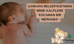 Çankaya Belediyesi’nden Ailelere Müjde! Hoş Geldin Bebek Desteği