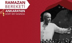 Ankara’da Ücretsiz Ramazan Etkinliği: ‘Kalbe Düşen Türküler’ Konseri
