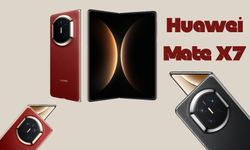 Huawei Mate X7 Türkiye’de Satışa Çıktı: Özellikleri ve Fiyatı