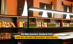 Ankara'nın Yeni Genç Akademisi Sincan'a Açıldı