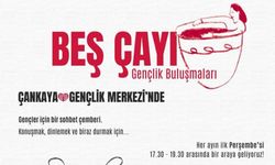 Çankaya Gençlik Merkezi’nde 'Beş Çayı' Etkinlikleri Başlıyor