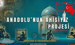Esnaf ve Sanatkârlar "Anadolu'nun Ahisiyiz" Projesinde Buluşacak