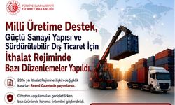 Ticaret Bakanlığı'ndan İthalat Rejiminde Yeni Düzenleme