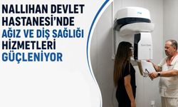 Nallıhan Devlet Hastanesi'nde Diş Sağlığı Hizmetleri Güçleniyor