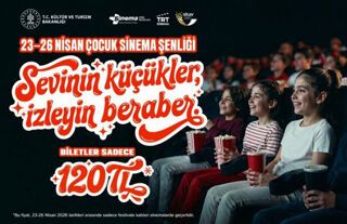 23 Nisan Müjdesi! Türkiye Genelinde Sinema Biletleri 120 Lira