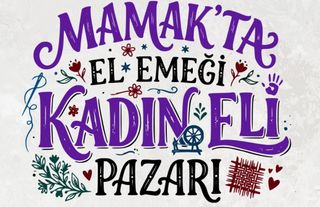 Mamaklı Kadınların El Emeği Ürünleri Anneler Günü için Görücüye Çıkıyor