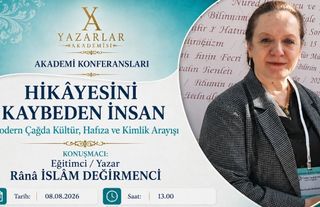 Yazarlar Akademisi'nde “Hikâyesini Kaybeden İnsan” Konferansı Düzenleniyor