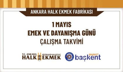 1 Mayıs’ta Ankara Halk Ekmek Büfeleri Kapalı Olacak
