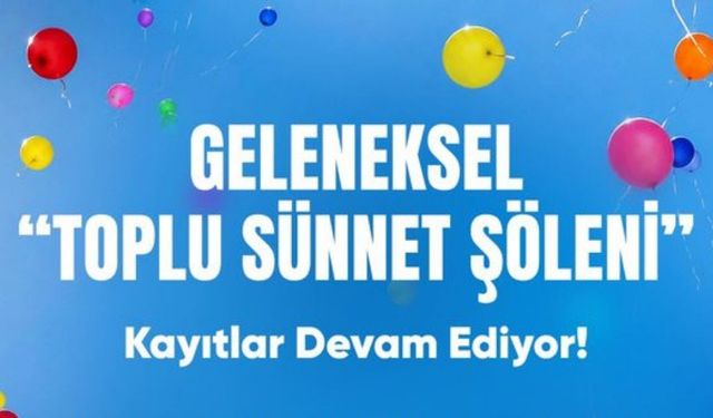 Ankara’da Ücretsiz Sünnet Şöleni Başvuruları Devam Ediyor