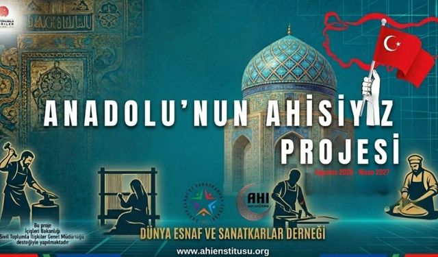 Esnaf ve Sanatkârlar "Anadolu'nun Ahisiyiz" Projesinde Buluşacak