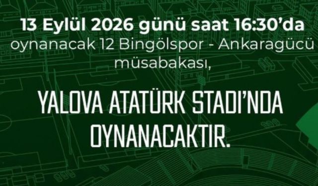 Ankaragücü’nün 12 Bingölspor Maçı Yalova’da Oynanacak