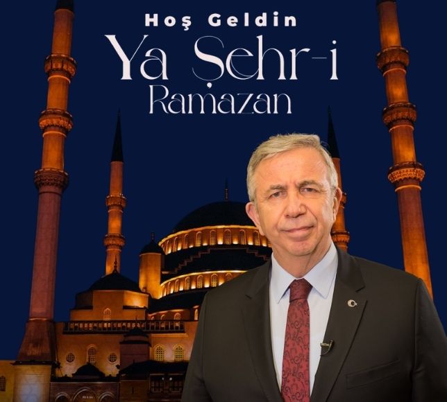 Mansur Yavaş’tan ‘Hoş Geldin Ramazan’ Mesajı