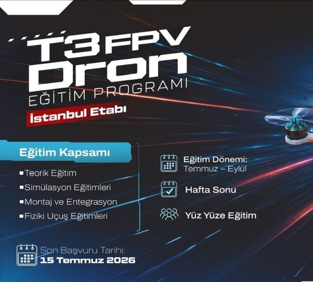 T3 Vakfı'ndan Ücretsiz FPV Dron Akademisi Başvuruları Açıldı