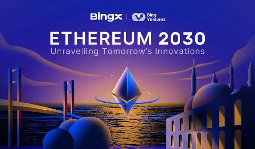 ‘Ethereum 2030' 15 Kasım’da İstanbul’da!