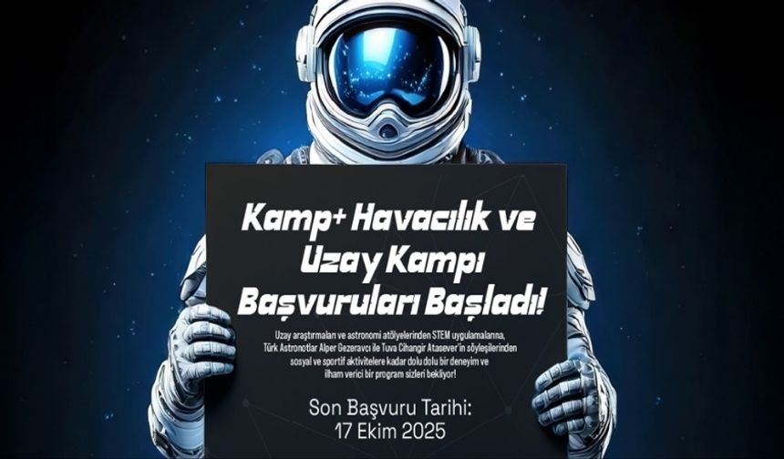 TÜBİTAK Destekli KAMP+ Uzay ve Bilim Kampı Başvuruları Açıldı