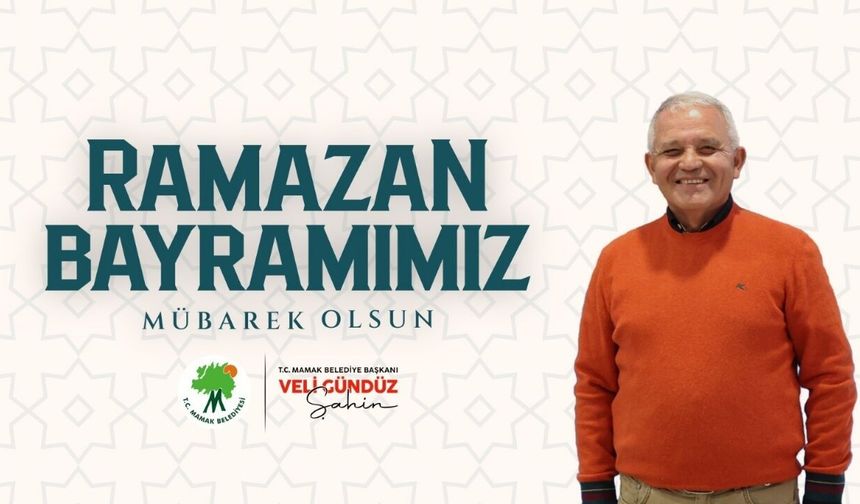 Mamak Belediye Başkanı Şahin Ramazan Bayramı’nı Kutladı