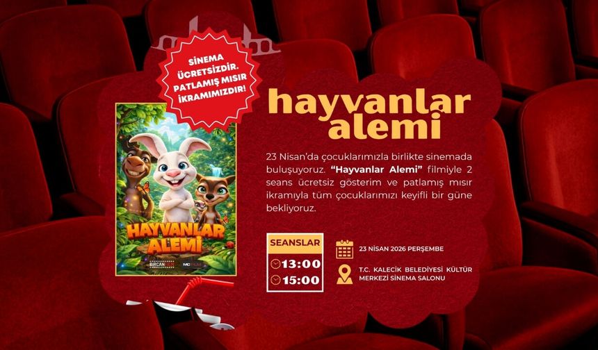 Kalecik Belediyesi’nden 23 Nisan’a Özel Ücretsiz Sinema Etkinliği