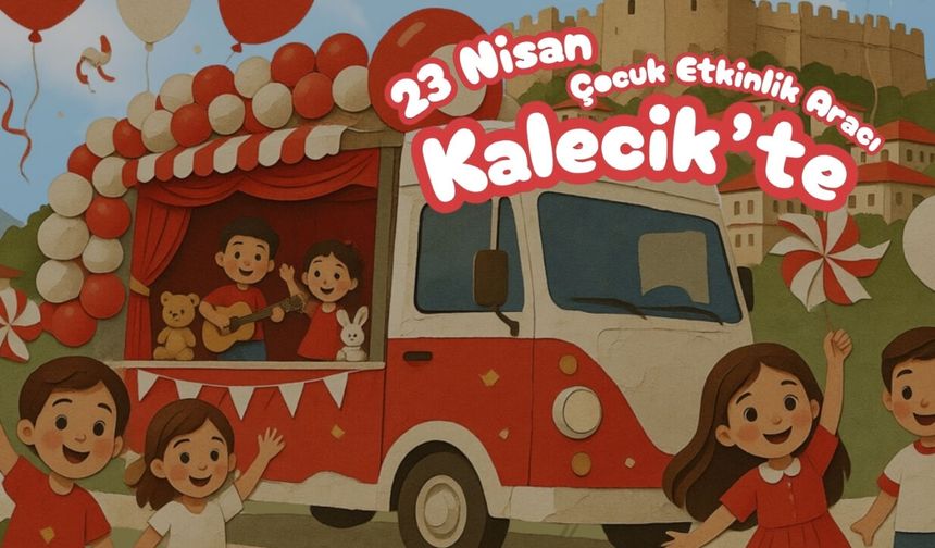 Kalecik’te Çocuk Etkinlik Aracıyla Eğlence Dolu Program
