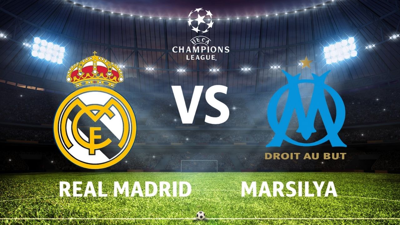 Real Madrid – Marsilya maçı ne zaman